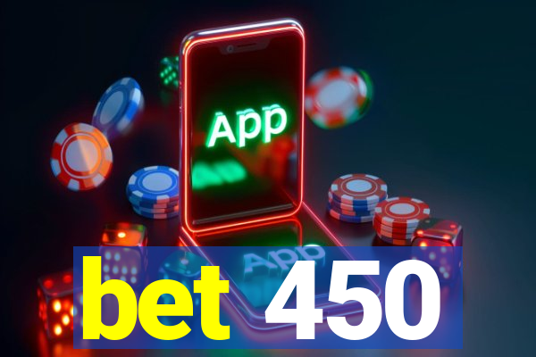 bet 450